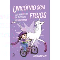 UNICÓRNIO SEM FREIOS: OUTRA AVENTURA DE PHOEBE E SEU UNICÓRNIO