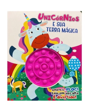 UNICÓRNIOS E SUA TERRA MÁGICA - APERTE E... PLOC!