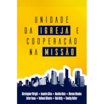 UNIDADE DA IGREJA E COOPERAÇÃO NA MISSÃO