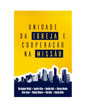UNIDADE DA IGREJA E COOPERAÇÃO NA MISSÃO