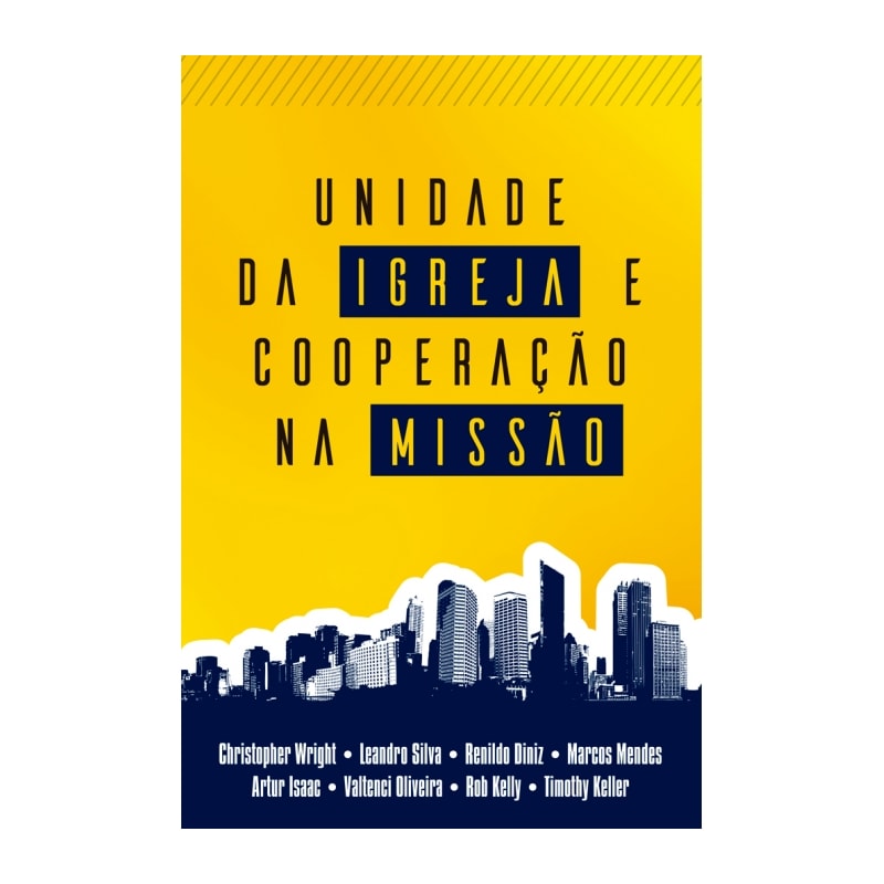 UNIDADE DA IGREJA E COOPERAÇÃO NA MISSÃO