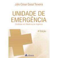 UNIDADE DE EMERGÊNCIA: CONDUTAS EM MEDICINA DE URGÊNCIA