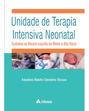 Unidade de terapia intensiva neonatal: cuidados ao recém-nascido de médio e alto risco