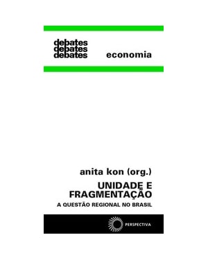 UNIDADE E FRAGMENTAÇÃO: A QUESTÃO REGIONAL NO BRASIL