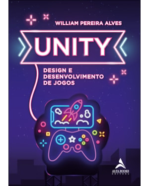 Unity: design e desenvolvimento de jogos