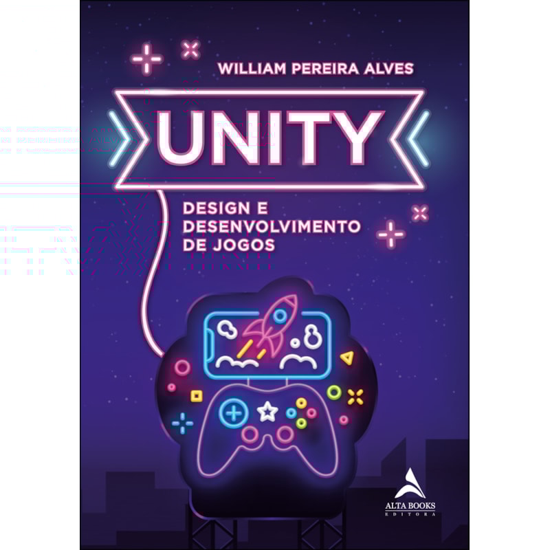 Unity: design e desenvolvimento de jogos