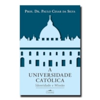 UNIVERSIDADE CATÓLICA, A