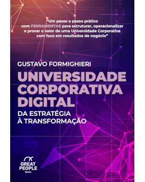 UNIVERSIDADE CORPORATIVA DIGITAL: DA ESTRATÉGIA À TRANSFORMAÇÃO