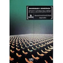 UNIVERSIDADE E DEMOCRACIA: EXPERIENCIAS E ALTERNATIVAS PARA A AMPLIACAO DO  - 1