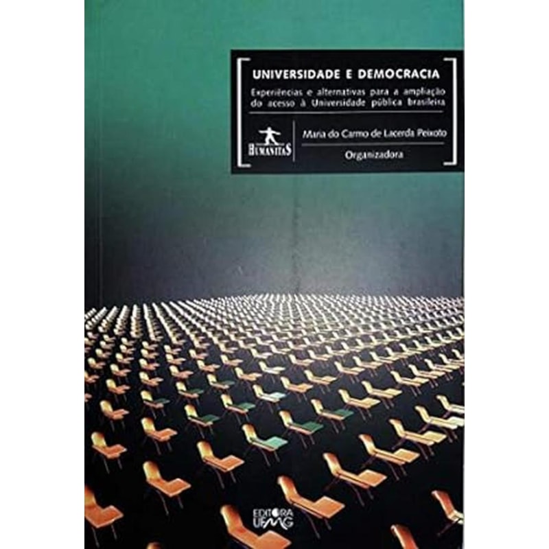 UNIVERSIDADE E DEMOCRACIA: EXPERIENCIAS E ALTERNATIVAS PARA A AMPLIACAO DO - 1