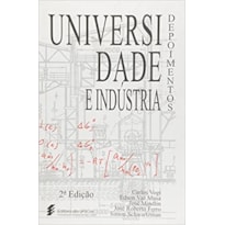 UNIVERSIDADE E INDUSTRIA: DEPOIMENTOS - 1