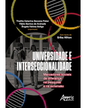 UNIVERSIDADE & INTERSECCIONALIDADE: MARCADORES SOCIAIS DA DIFERENÇA NA PESQUISA E NA EXTENSÃO