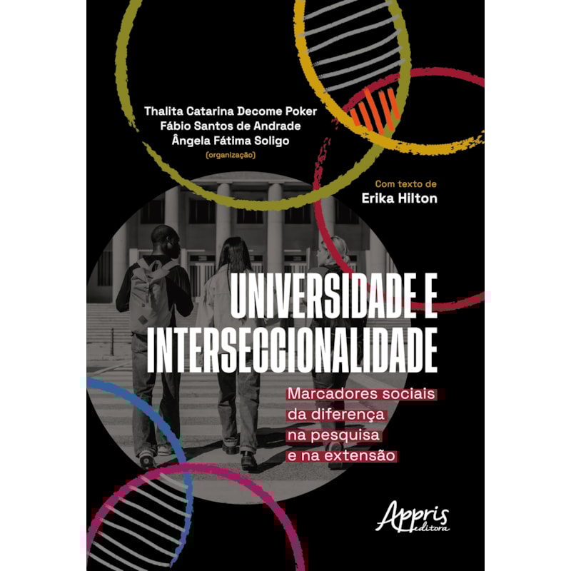 UNIVERSIDADE & INTERSECCIONALIDADE: MARCADORES SOCIAIS DA DIFERENÇA NA PESQUISA E NA EXTENSÃO