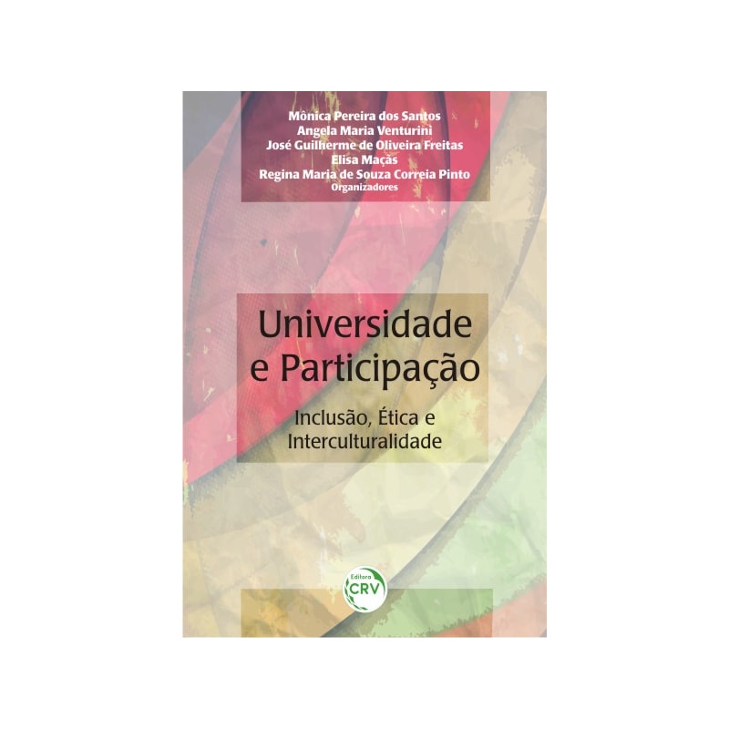 UNIVERSIDADE E PARTICIPAÇÃO: INCLUSÃO, ÉTICA E INTERCULTURALIDADE