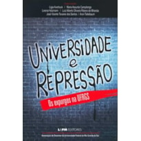 Universidade e repressão - os expurgos na ufrgs