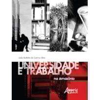 UNIVERSIDADE E TRABALHO NA AMAZÔNIA