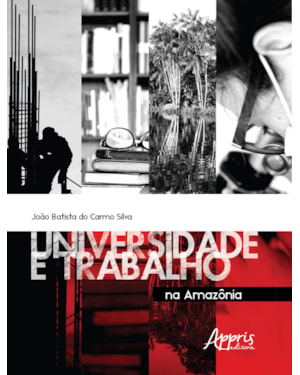 UNIVERSIDADE E TRABALHO NA AMAZÔNIA