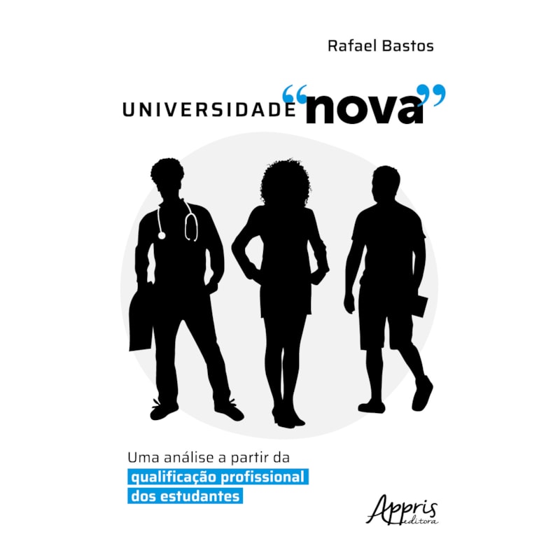 UNIVERSIDADE "NOVA": UMA ANÁLISE A PARTIR DA QUALIFICAÇÃO PROFISSIONAL DOS ESTUDANTES