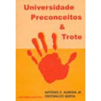 UNIVERSIDADE, PRECONCEITOS E TROTE