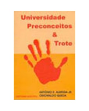 UNIVERSIDADE, PRECONCEITOS E TROTE