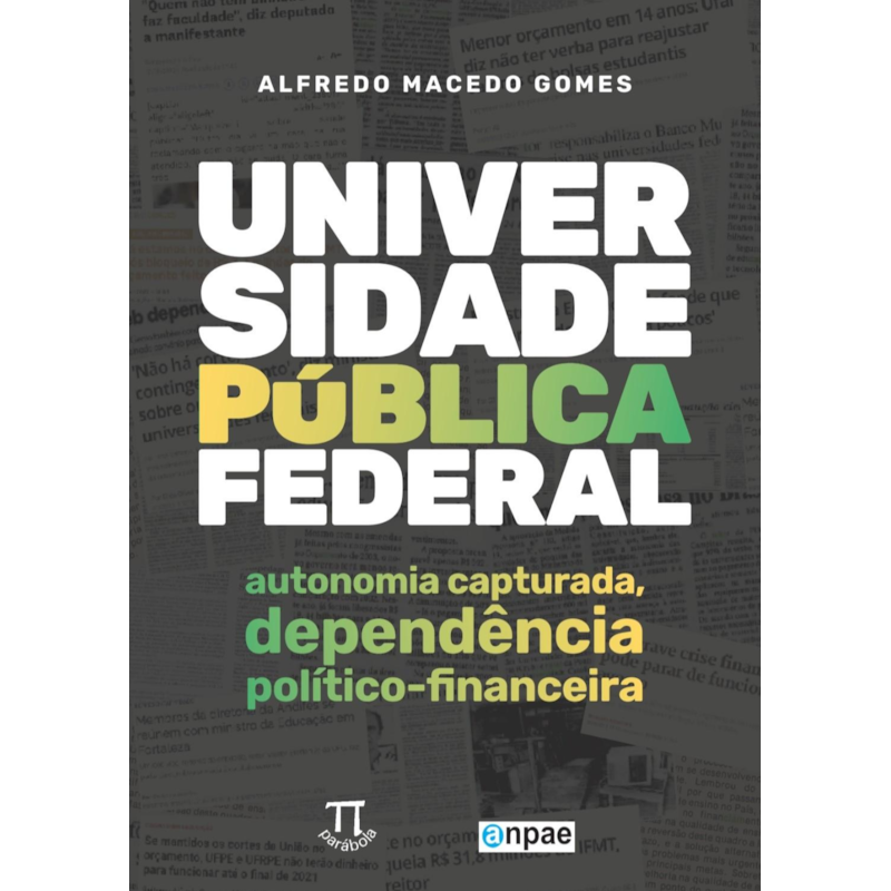 Universidade Pública Federal: autonomia capturada, dependência político-financeira
