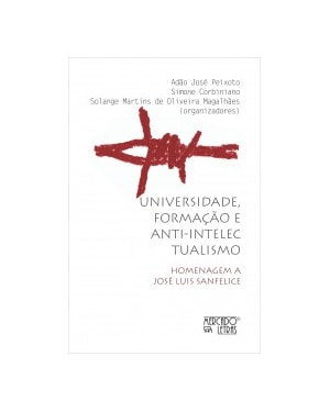 Universidae, formação e anti-intectualismo: homenagem a José Luis Sanfelice