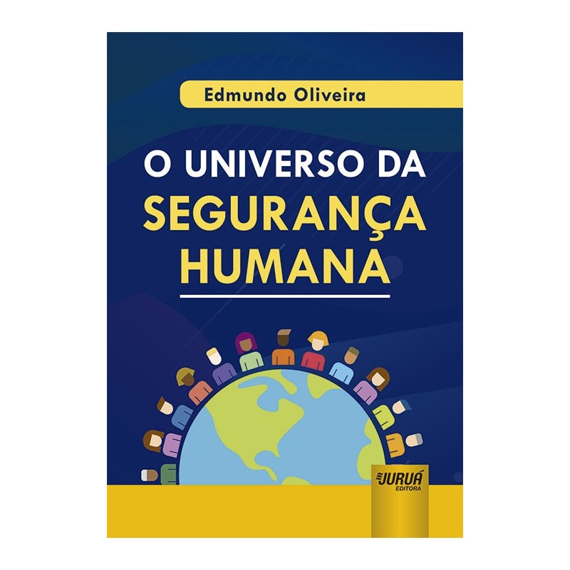 UNIVERSO DA SEGURANÇA HUMANA, O