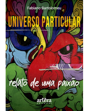 UNIVERSO PARTICULAR: RELATO DE UMA PAIXÃO