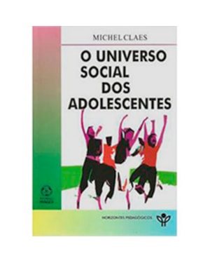 UNIVERSO SOCIAL DOS ADOLESCENTES, O