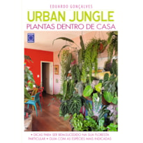 URBAN JUNGLE - PLANTAS DENTRO DE CASA - EDUARDO GONÇALVES