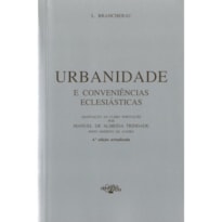URBANIDADE E CONVENIÊNCIAS ECLESIÁSTICAS