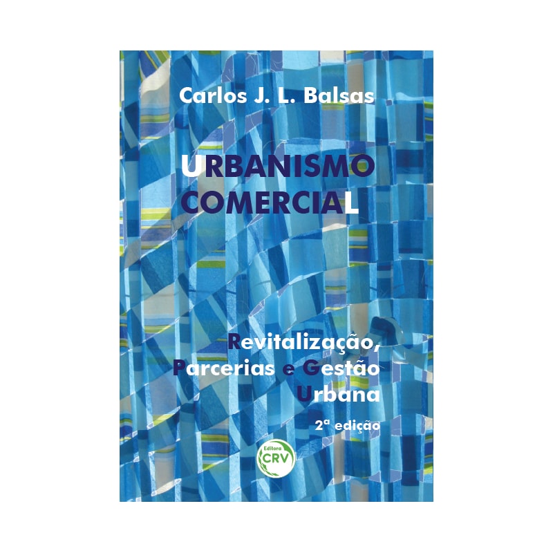 URBANISMO COMERCIAL: REVITALIZAÇÃO, PARCERIAS E GESTÃO URBANA