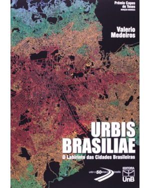 URBIS BRASILIAE: O LABIRINTO DAS CIDADES BRASILEIRAS - 1