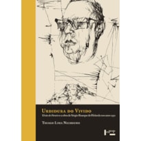Urdidura do vivido: visão do paraíso e a obra de sérgio buarque de holanda nos anos 1950