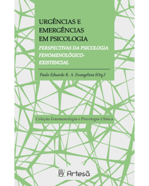 Urgências e emergências em psicologia: Perspectivas da psicologia fenomenológico-existencial