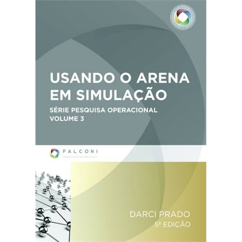USANDO O ARENA EM SIMULAÇÃO - COL. PESQUISA OPERACIONAL 3