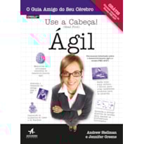 Use a cabeça!: ágil