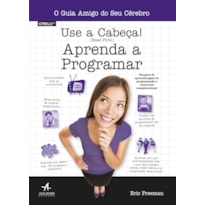 Use a cabeça!: aprenda a programar