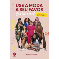 USE A MODA A SEU FAVOR