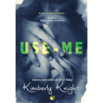 USE-ME (PERIGOSAMENTE INTERLIGADOS LIVRO 1)