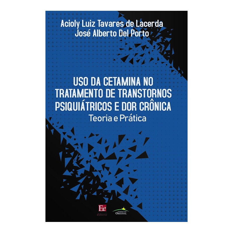 USO DA CETAMINA NO TRATAMENTO DE TRANSTORNOS PSIQUIÁTRICOS E DOR CRÔNICA: TEORIA E PRÁTICA