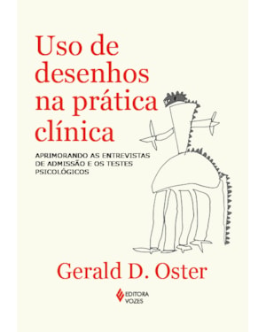 USO DE DESENHOS NA PRÁTICA CLÍNICA: APRIMORANDO AS ENTREVISTAS DE ADMISSÃO E OS TESTES PSICOLÓGICOS