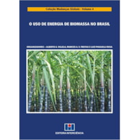 USO DE ENERGIA DE BIOMASSA NO BRASIL, O - VOL.4 - COL.MUDANCAS GLOBAIS - 1