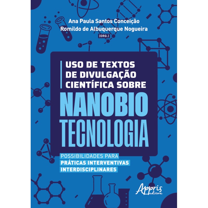 USO DE TEXTOS DE DIVULGAÇÃO CIENTÍFICA SOBRE NANOBIOTECNOLOGIA: POSSIBILIDADES PARA PRÁTICAS INTERVENTIVAS INTERDISCIPLINARES