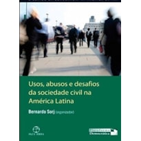 USOS, ABUSOS E DESAFIOS DA SOCIEDADE CIVIL