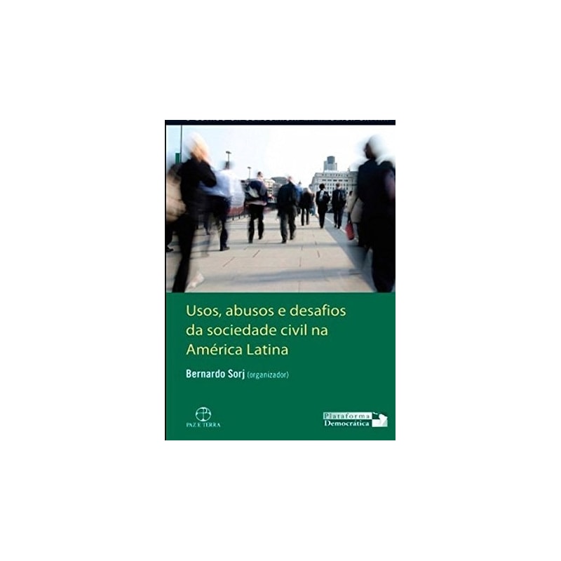 USOS, ABUSOS E DESAFIOS DA SOCIEDADE CIVIL