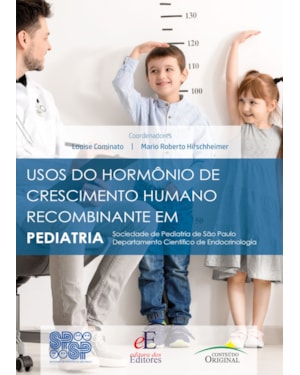 USOS DO HORMÔNIO DE CRESCIMENTO HUMANO RECOMBINANTE EM PEDIATRIA: SOCIEDADE DE PEDIATRIA DE SÃO PAULO DEPARTAMENTO CIENTÍFICO DE ENDOCRINOLOGIA