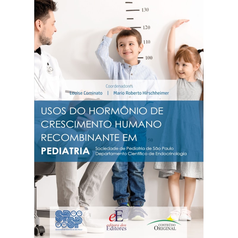 USOS DO HORMÔNIO DE CRESCIMENTO HUMANO RECOMBINANTE EM PEDIATRIA: SOCIEDADE DE PEDIATRIA DE SÃO PAULO DEPARTAMENTO CIENTÍFICO DE ENDOCRINOLOGIA
