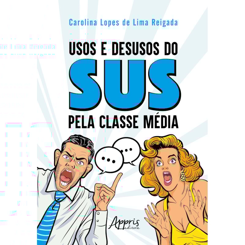 USOS E DESUSOS DO SUS PELA CLASSE MÉDIA
