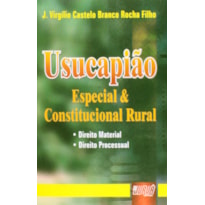 USUCAPIÃO - ESPECIAL & CONSTITUCIONAL RURAL